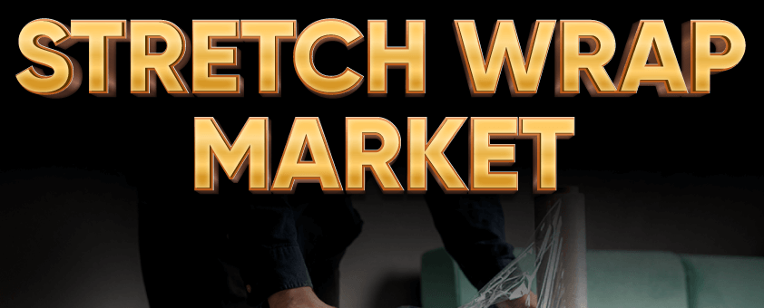 Stretch Wrap Market
