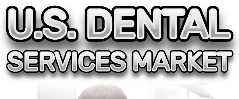 U.S. Dental Services Market