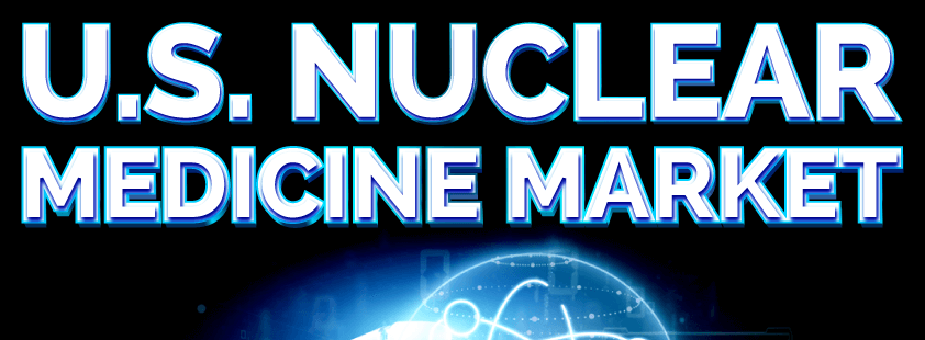U.S. Nuclear Medicine Market