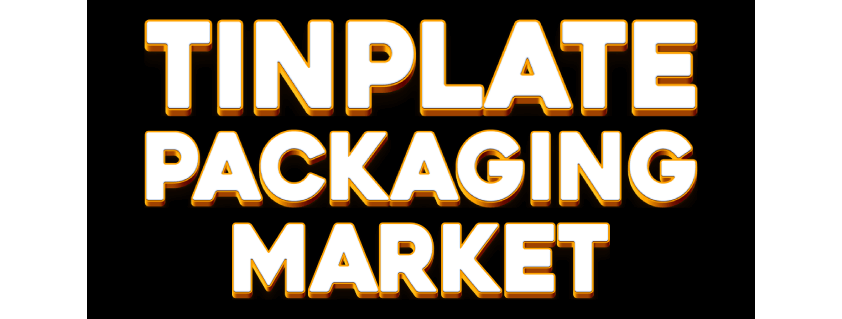 Tinplate Packaging Market