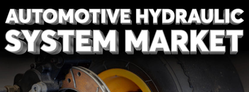 Automotive Hydraulic System Market