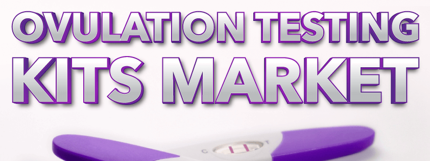 Ovulation Testing Kits Market