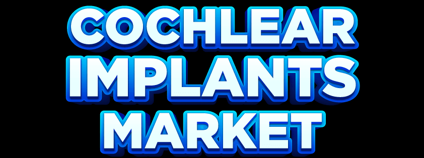 Cochlear Implants Market