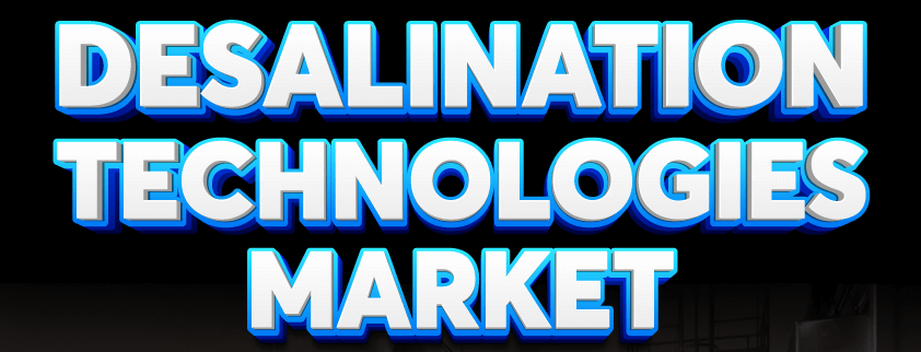 Desalination Technologies Market