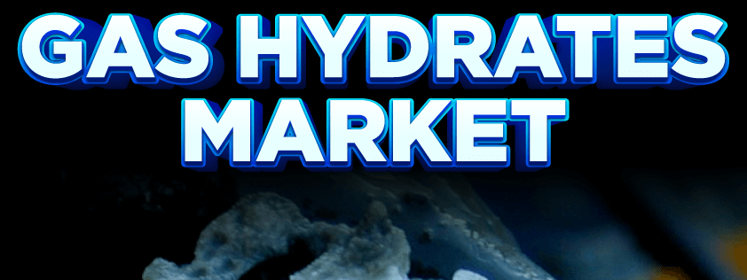 Gas Hydrates Market