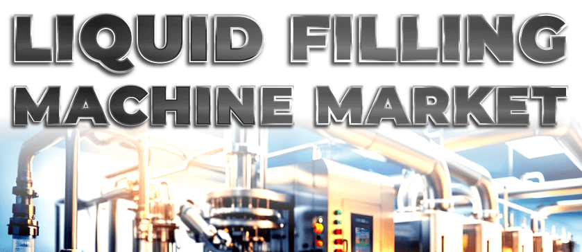 Liquid Filling Machines Market