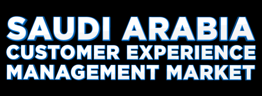 Saudi Arabia Customer Experience Management Market