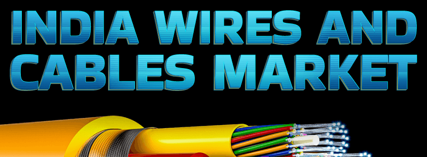 India Wires and Cables Market