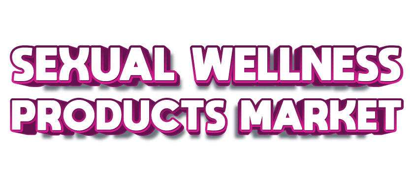 Sexual Wellness Products Market