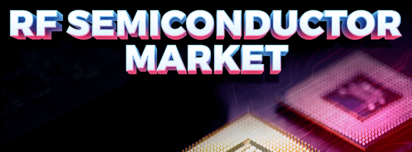 RF Semiconductor Market