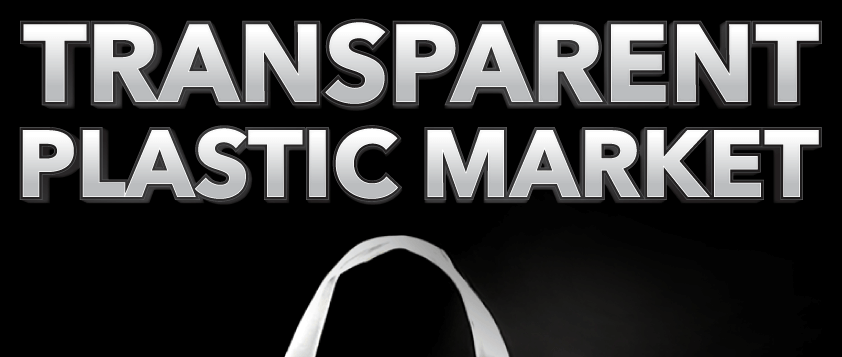 Transparent Plastic Market